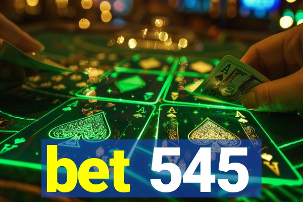 bet 545